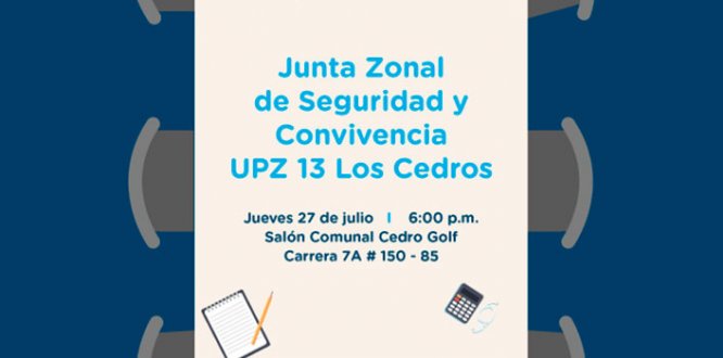 Junta Zonal de Seguridad UPZ Los Cedros Junta Zonal de Seguridad UPZ Los Cedros
